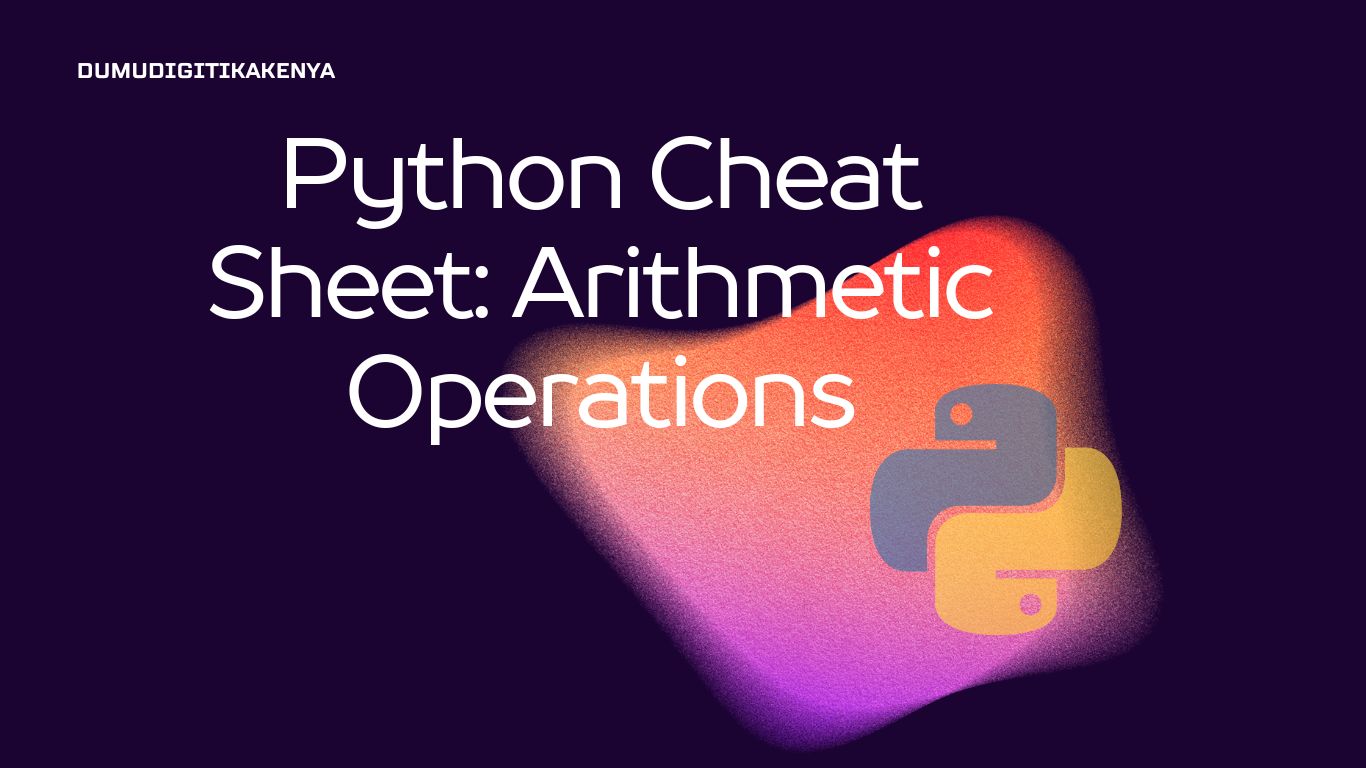 Read more about the article Python Cheat Sheet 106.1: Arithmetic Operations