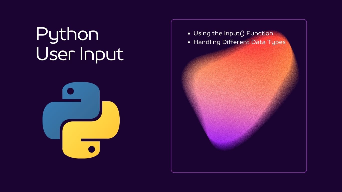 Read more about the article Python Cheat Sheet 103: Python User Input – Receiving Data