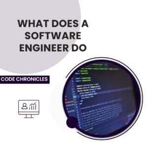 Read more about the article Software Engineer Responsibilities