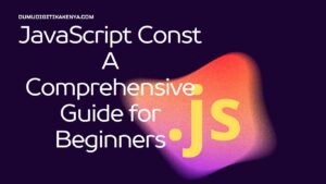 Read more about the article JavaScript Cheat Sheet 10.8: JavaScript Const