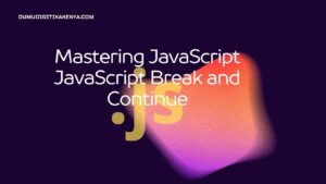 Read more about the article JavaScript Cheat Sheet 10.36: JavaScript Break and Continue
