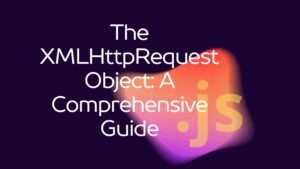 Read more about the article JavaScript Cheat Sheet 11.1.2: AJAX XMLHttpRequest