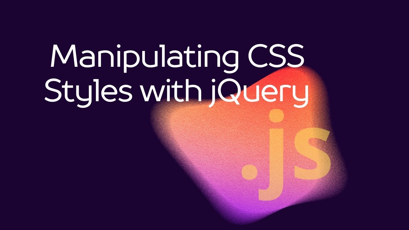 Read more about the article JavaScript Cheat Sheet 11.1.6: CSS Styles with jQuery