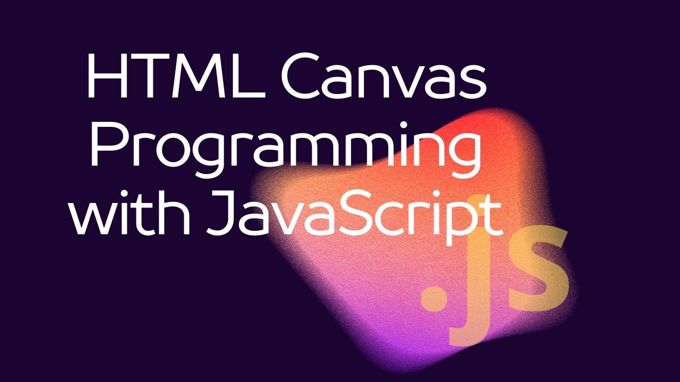 You are currently viewing JavaScript Cheat Sheet 11.1.9:HTML Canvas