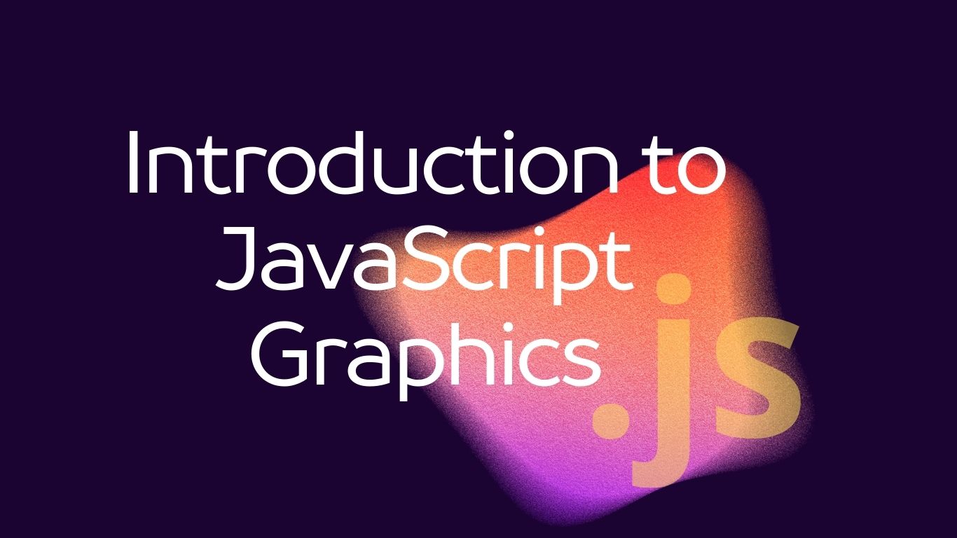 Read more about the article JavaScript Cheat Sheet 11.1.8:JavaScript Graphics