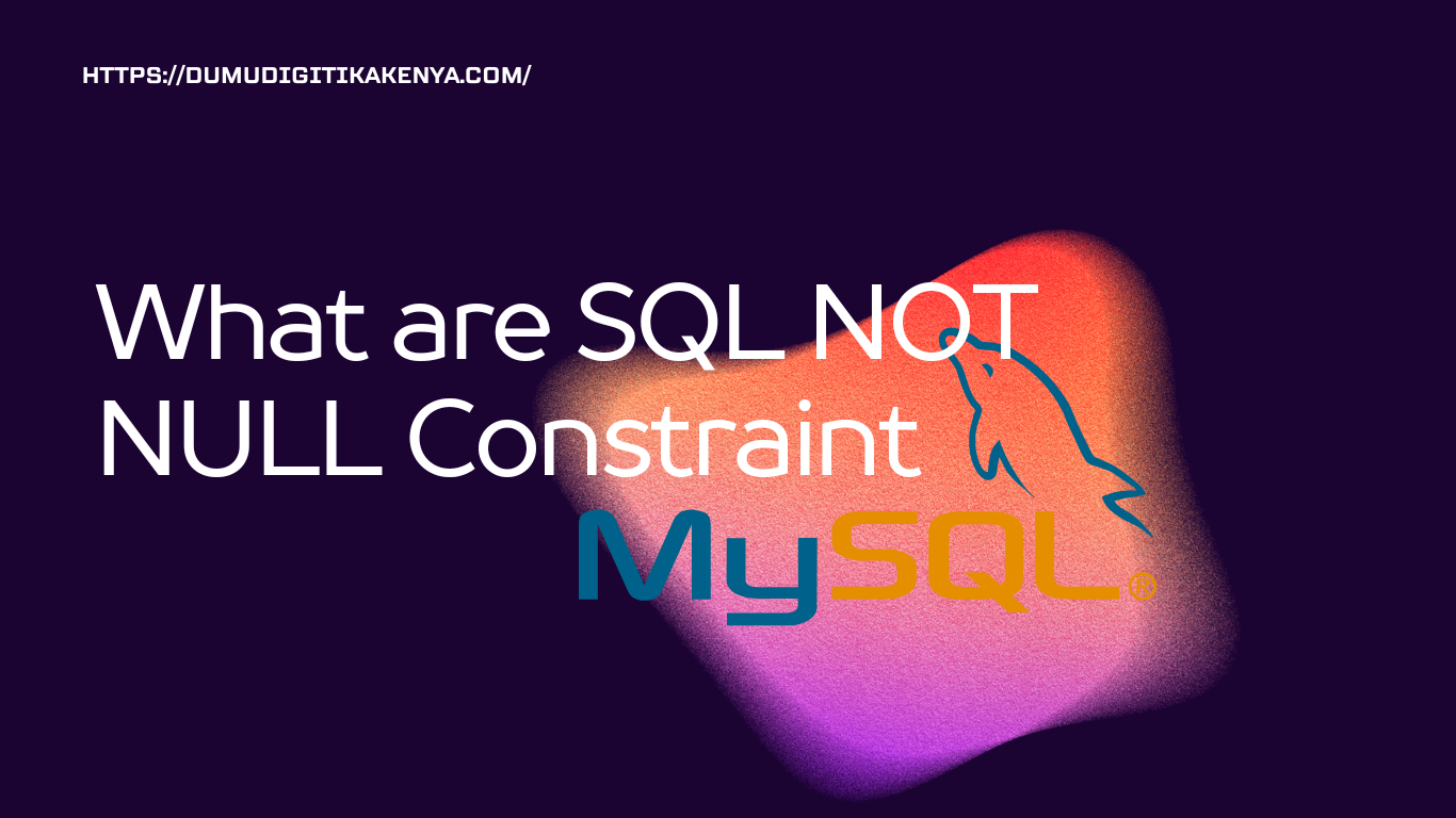 Read more about the article SQL 1.47 NOT NULL Constraint